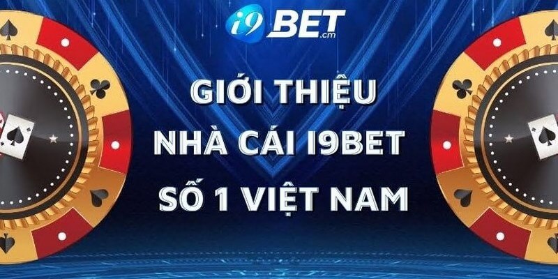 Giới thiệu qua về nhà cái I9Bet