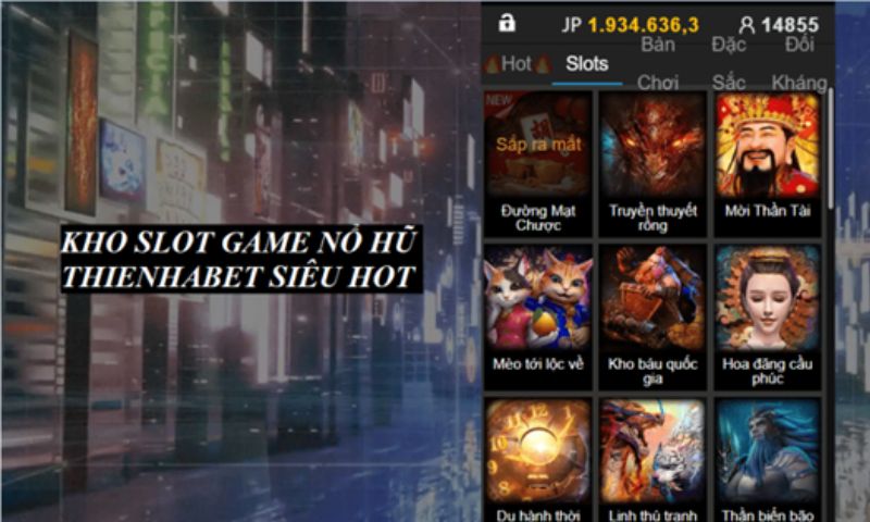 Slot game Thienhabet chưa bao giờ hết hot