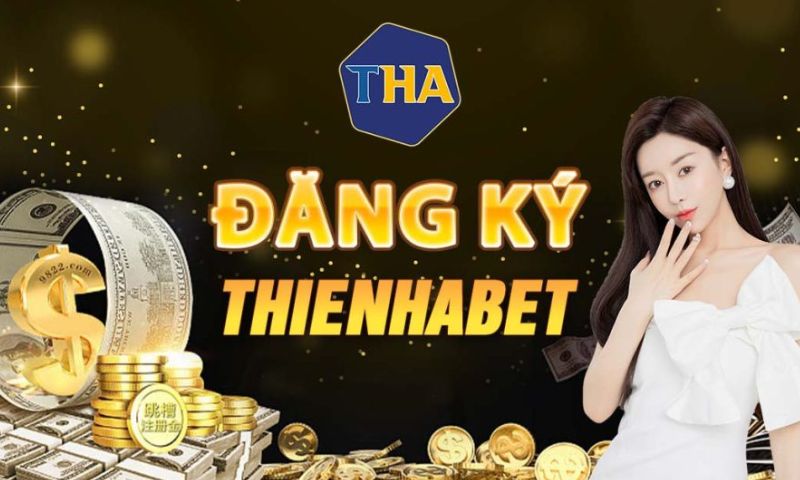 Đăng ký Thienhabet đơn giản