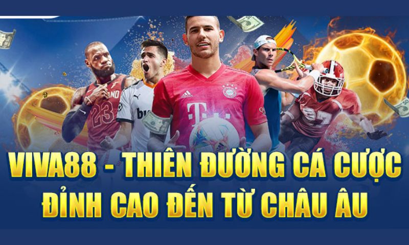 Nhà cái Viva88 nổi tiếng là thương hiệu cá cược đỉnh cao